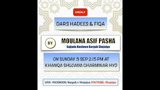 WEEKLY DARS E HADEES WA FIQAH @ KHANQA E SHUJAIYA CHARMINAR HYD. 03/09/2023.