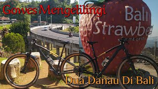 Gowes Ke-2 Danau Di Bedugul || Obyek wisata danau Beratan & Tamblingan