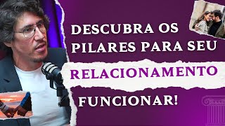 Os pilares para um relacionamento dar certo | LUCAS SCUDELER - Ponto de Virada