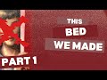 This Bed We Made | Part 1