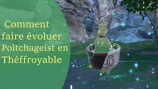 Comment faire évoluer poltchageist en théffroyable sur pokémon écarlate et violet 🍵🫖