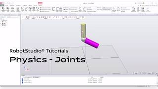 RobotStudio® Tutorial – Physics Joints