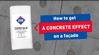 How to get a concrete effect on a façade? ATLAS CERMIT BA-M