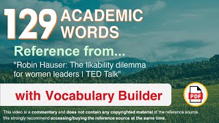 129 Academic Words Ref from "Robin Hauser: The likability dilemma for women leaders | TED Talk"