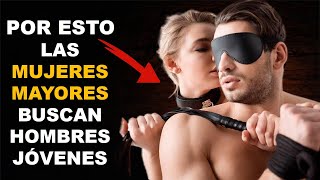 10 Razones del Porque las Mujeres Mayores Prefieren Hombres Jóvenes | Piscología Femenina