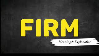 What Does FIRM    Means || Meanings And Definitions in ENGLISH