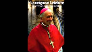 MONSEIGNEUR LEFEBVRE \