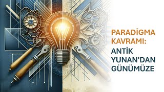 Paradigma : Antik Yunan'dan Günümüze