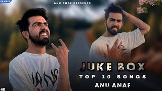 TOP 10 SONGS OF ANU ANAF | ONE HOUR BREAK FREE TOUR WITH ANU ANAF