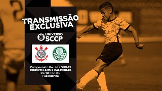 TRANSMISSÃO | Corinthians x Palmeiras | Campeonato Paulista Sub-13