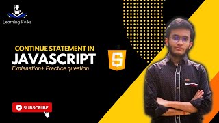 Importance & Application of Continue Statements in JavascriptIContinue Statements in Js in 7 Minutes