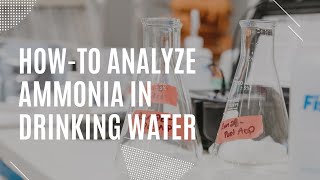 How-to analyze total ammonia in a drinking water sample