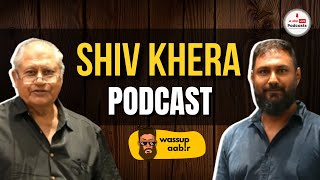 Motivation, Mantra and My Journey ft Shiv Khera on Wassup Aabir Podcast Ep 11