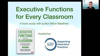 Executive Functions for Every Classroom (Grades 3-12) with Mitch Weathers - Session 2