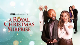 BET+ Original Movie | A Royal Christmas Surprise | Trailer