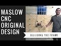 Maslow CNC Original Frame!