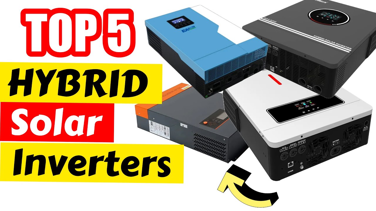 Top 5 Hybrid Solar Inverters | 2024's Ultimate Eco Friendly Energy ...