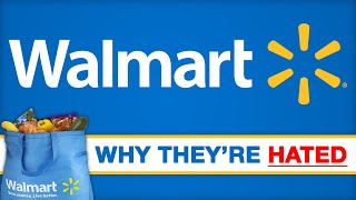 Walmart - Why They're Hated