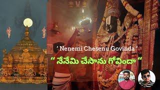 Nenemi Chesenu Govinda | Sunag MN | Sagar DR | Telugu Devotional song | Tirumala Venkateshwara song