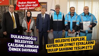 Başkan Akpınar'dan Ekiplerine Övgü! Kaybolan Ziynet Eşyaları Sahibine Teslim Edildi!