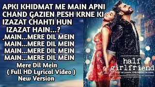 Mere Dil Mein - HD Lyrical - Half  Girlfriend  - Arjun Kapoor  & Shraddha Kapoor