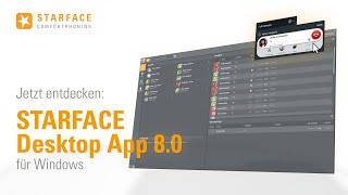 Jetzt entdecken: STARFACE Desktop App 8.0 für Windows - Highlights, Funktionen und Features