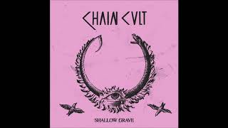 CHAIN CULT - Shallow Grave [GRECE - 2019]