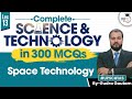 Science & Technology Top 300 MCQ's UPSC CSE | Space Technology | UPSC IQ