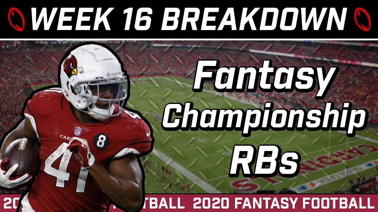 Week 16 Running Back Breakdown || Fantasy Championships! || 2020 ...