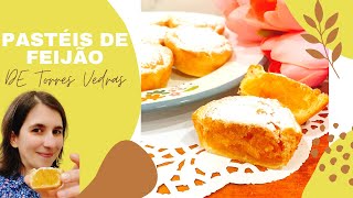 Pastéis de Feijão - A Delícia de Torres Vedras!