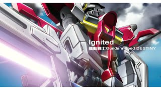 【MUSIC】- Ignited - T.M.Revolution - 機動戰士Gundam Seed DESTINY - 中日字幕