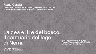 La dea e il re del bosco. Il santuario del lago di Nemi.