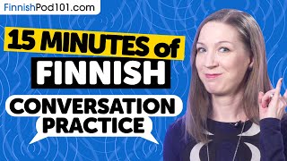 15 mins of Finnish Conversation Practice