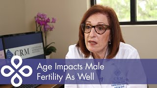 Age Impacts Male Fertility As Well