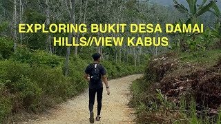 EXPLORING BUKIT DESA DAMAI HILLS//VIEW AWAN KABUS