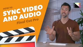 How to Sync Audio & Video in Final Cut Pro X