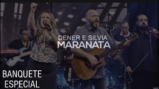 Dener e Silvia Maranata - BANQUETE ESPECIAL (Clipe Oficial)