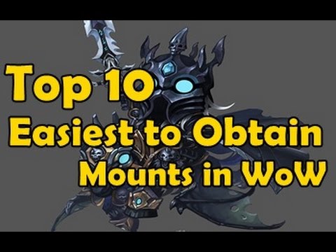 Top 10 Easiest to Obtain Mounts in Wow Top 10 Easiest to Obtain Mounts in Wow