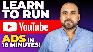 Complete YouTube Ads Tutorial For Beginners |  LEARN TO RUN YOUTUBE ADS in 18 minutes!