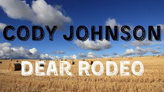 Cody Johnson - Dear Rodeo (Lyric )