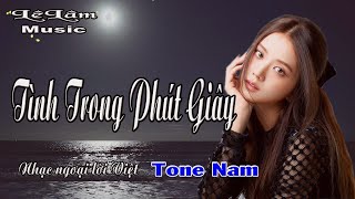Karaoke - TÌNH TRONG PHÚT GIÂY Tone Nam | Lê Lâm Music