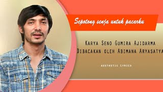 Membaca Cerpen Sepotong Senja Untuk Pacarku Karya Seno Gumira Ajidarma | Video Lirik | Vocal Abimana