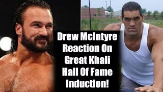 Drew McIntyre Reacts To The Great Khali’s WWE Hall Of Fame Induction