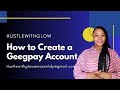 How To Create Your geegpay account; How To Create Foreign Account to recieve your earnings.