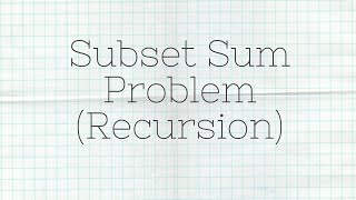DP-4 | Subset Sum Problem | Recursion