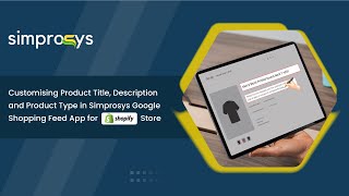 How to Customize Titles and Descriptions in Simprosys Google Shopping Feed?