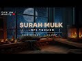 Surah Al-Mulk - Lofi Vibes for Study & Sleep