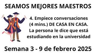 SEAMOS MEJORES MAESTROS : 4. Empiece conversaciones(4 mins.)Semana 3 - 9 de febrero 2025