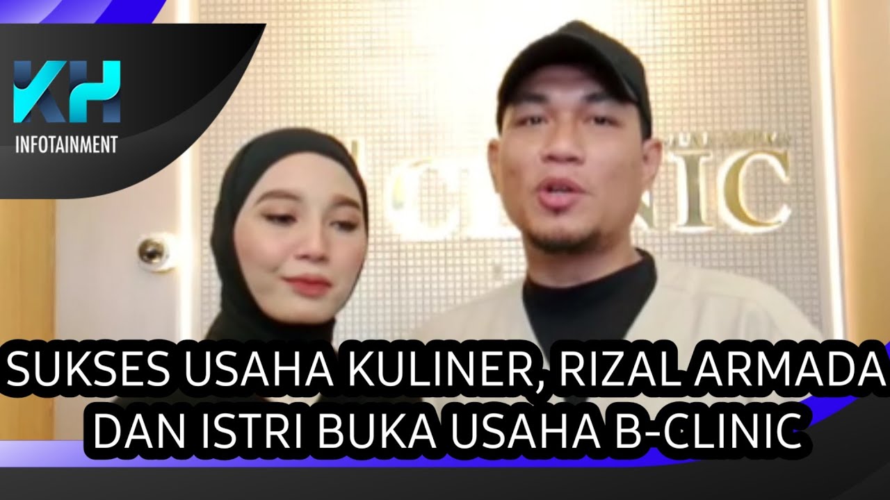 SUKSES USAHA KULINER, RIZAL ARMADA DAN MONICA BUKA KLINIK KECANTIKAN B ...