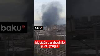 Maştağa qəsəbəsi, Savalan yaşayış massivi ərazisində güclü yanğın baş verib